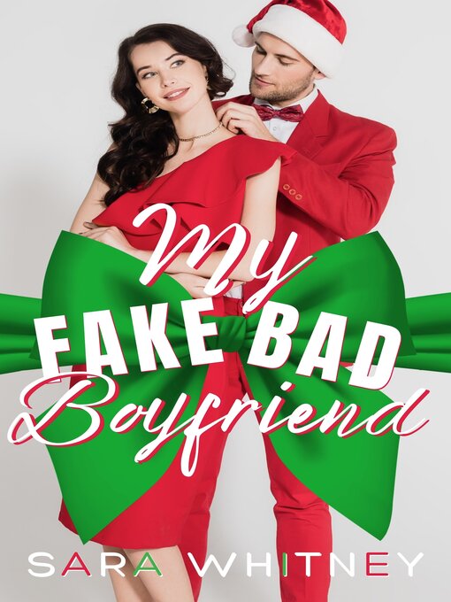 Title details for My Fake Bad Boyfriend by Sara Whitney - Available